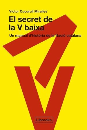 EL SECRET DE LA V BAIXA | 9791399049671 | CUCURULL MIRALLES, VÍCTOR | Galatea Llibres | Librería online de Reus, Tarragona | Comprar libros en catalán y castellano online