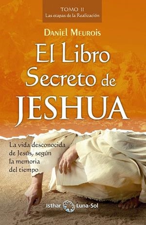 EL LIBRO SECRETO DE JESHUA - TOMO II | 9788417230371 | MEUROIS, DANIEL | Galatea Llibres | Librería online de Reus, Tarragona | Comprar libros en catalán y castellano online