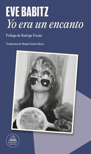 YO ERA UN ENCANTO | 9788439746058 | BABITZ, EVE | Galatea Llibres | Llibreria online de Reus, Tarragona | Comprar llibres en català i castellà online