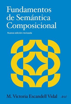 FUNDAMENTOS DE SEMÁNTICA COMPOSICIONAL | 9788434439979 | ESCANDELL, M. VICTORIA | Galatea Llibres | Llibreria online de Reus, Tarragona | Comprar llibres en català i castellà online