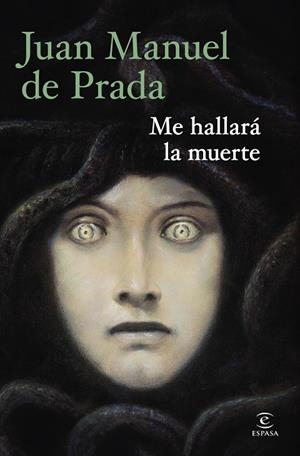 ME HALLARÁ LA MUERTE | 9788467080063 | DE PRADA, JUAN MANUEL | Galatea Llibres | Llibreria online de Reus, Tarragona | Comprar llibres en català i castellà online