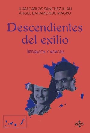 DESCENDIENTES DEL EXILIO | 9788430993925 | SÁNCHEZ ILLÁN, JUAN CARLOS/BAHAMONDE MAGRO, ÁNGEL | Galatea Llibres | Librería online de Reus, Tarragona | Comprar libros en catalán y castellano online