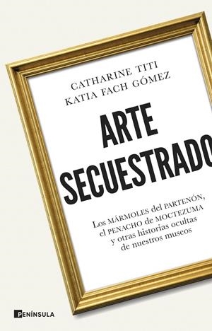 ARTE SECUESTRADO | 9788411004381 | TITI, CATHARINE/FACH GÓMEZ, KATIA | Galatea Llibres | Llibreria online de Reus, Tarragona | Comprar llibres en català i castellà online