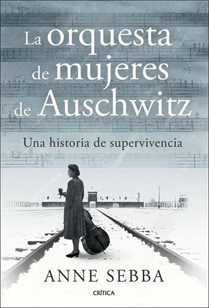 LA ORQUESTA DE MUJERES DE AUSCHWITZ | 9788491998341 | SEBBA, ANNE | Galatea Llibres | Librería online de Reus, Tarragona | Comprar libros en catalán y castellano online
