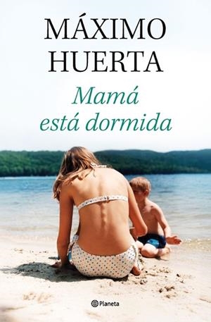 MAMÁ ESTÁ DORMIDA | 9788408314134 | HUERTA, MÁXIMO | Galatea Llibres | Llibreria online de Reus, Tarragona | Comprar llibres en català i castellà online