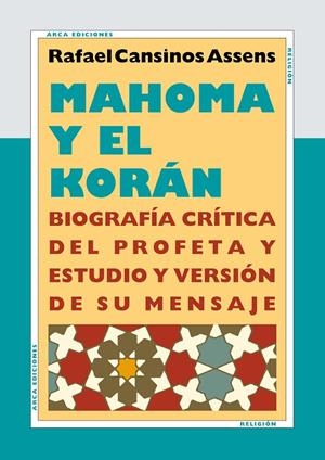 MAHOMA Y EL KORAN | 9788493497644 | CANSINOS ASSENS, RAFAEL | Galatea Llibres | Librería online de Reus, Tarragona | Comprar libros en catalán y castellano online