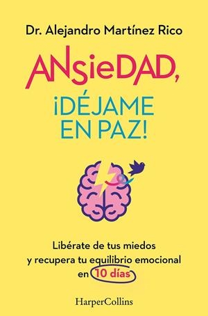 ANSIEDAD, ¡DÉJAME EN PAZ! | 9788419809834 | MARTÍNEZ RICO, ALEJANDRO | Galatea Llibres | Llibreria online de Reus, Tarragona | Comprar llibres en català i castellà online