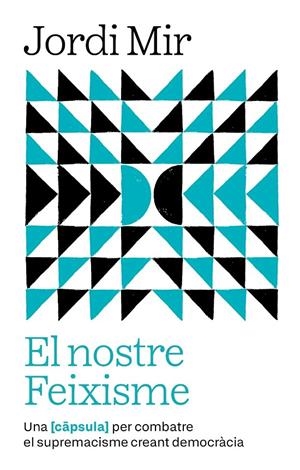 EL NOSTRE FEIXISME | 9791387801144 | MIR I GARCIA, JORDI | Galatea Llibres | Llibreria online de Reus, Tarragona | Comprar llibres en català i castellà online