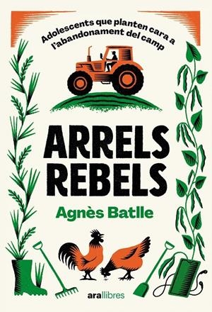 ARRELS REBELS | 9788411731782 | BATLLE CROS, AGNÈS | Galatea Llibres | Librería online de Reus, Tarragona | Comprar libros en catalán y castellano online