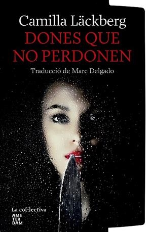 DONES QUE NO PERDONEN | 9791387800116 | LÄCKBERG, CAMILA | Galatea Llibres | Llibreria online de Reus, Tarragona | Comprar llibres en català i castellà online