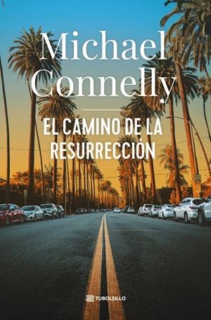 EL CAMINO DE LA RESURRECCIÓN | 9791387739171 | CONNELLY, MICHAEL | Galatea Llibres | Llibreria online de Reus, Tarragona | Comprar llibres en català i castellà online