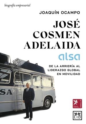 JOSÉ COSMEN ADELAIDA (ALSA) | 9788410221710 | OCAMPO SUÁREZ-VALDÉS, JOAQUIN | Galatea Llibres | Llibreria online de Reus, Tarragona | Comprar llibres en català i castellà online