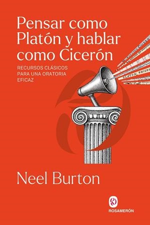 PENSAR COMO PLATÓN Y HABLAR COMO CICERÓN | 9791399075748 | BURTON, NEEL | Galatea Llibres | Llibreria online de Reus, Tarragona | Comprar llibres en català i castellà online