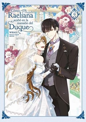 COMO RAELIANA ACABO EN LA MANSION DEL DUQUE 9 | 9788467969757 | WHALE/MILCHA | Galatea Llibres | Librería online de Reus, Tarragona | Comprar libros en catalán y castellano online