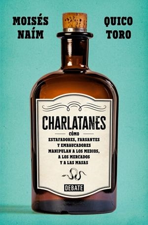CHARLATANES | 9791387600426 | NAÍM, MOISÉS/TORO, QUICO | Galatea Llibres | Librería online de Reus, Tarragona | Comprar libros en catalán y castellano online