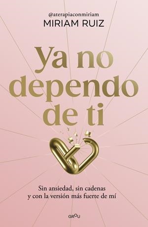 YA NO DEPENDO DE TI | 9791387724931 | RUIZ, MIRIAM | Galatea Llibres | Librería online de Reus, Tarragona | Comprar libros en catalán y castellano online