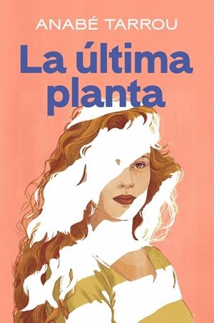 LA ÚLTIMA PLANTA | 9788401024993 | TARROU, ANABÉ | Galatea Llibres | Llibreria online de Reus, Tarragona | Comprar llibres en català i castellà online