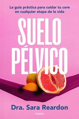 SUELO PÉLVICO | 9788425364051 | REARDON, SARA | Galatea Llibres | Llibreria online de Reus, Tarragona | Comprar llibres en català i castellà online