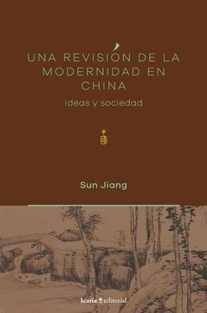 UNA REVISIÓN DE LA MODERNIDAD EN CHINA | 9791387991029 | JIANG, SUN | Galatea Llibres | Llibreria online de Reus, Tarragona | Comprar llibres en català i castellà online