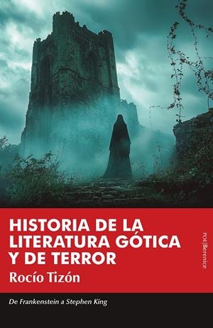HISTORIA DE LA LITERATURA GÓTICA Y DE TERROR | 9788410356597 | TIZÓN, ROCIO | Galatea Llibres | Librería online de Reus, Tarragona | Comprar libros en catalán y castellano online