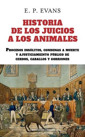 HISTORIA DE LOS JUICIOS A LOS ANIMALES | 9791387799366 | EVANS, E.P. | Galatea Llibres | Llibreria online de Reus, Tarragona | Comprar llibres en català i castellà online
