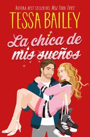 LA CHICA DE MIS SUEÑOS | 9788410391147 | BAILEY, TESSA | Galatea Llibres | Llibreria online de Reus, Tarragona | Comprar llibres en català i castellà online