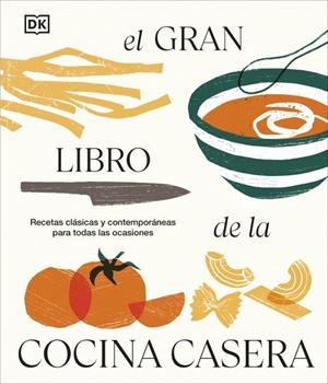 EL GRAN LIBRO DE LA COCINA CASERA | 9780241776001 | DK | Galatea Llibres | Llibreria online de Reus, Tarragona | Comprar llibres en català i castellà online