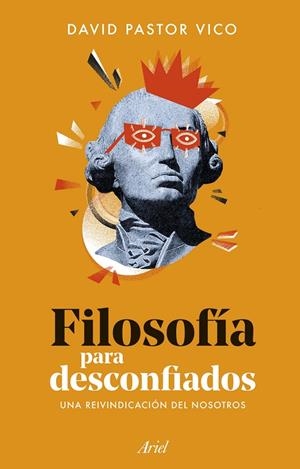 FILOSOFÍA PARA DESCONFIADOS | 9788434440074 | PASTOR VICO, DAVID | Galatea Llibres | Llibreria online de Reus, Tarragona | Comprar llibres en català i castellà online