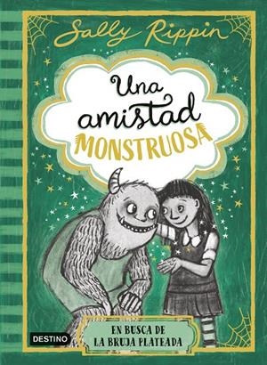 UNA AMISTAD MONSTRUOSA 3. EN BUSCA DE LA BRUJA PLATEADA | 9788408313441 | RIPPIN, SALLY | Galatea Llibres | Llibreria online de Reus, Tarragona | Comprar llibres en català i castellà online
