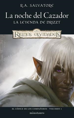 EL CÓDICE DE LOS COMPAÑEROS 1/3 LA NOCHE DEL CAZADOR. LA LEYENDA DE DRIZZT | 9788445010952 | SALVATORE, R. A. | Galatea Llibres | Llibreria online de Reus, Tarragona | Comprar llibres en català i castellà online