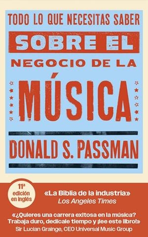TODO LO QUE NECESITAS SABER SOBRE EL NEGOCIO DE LA MÚSICA | 9788419234827 | PASSMAN, DONALD | Galatea Llibres | Librería online de Reus, Tarragona | Comprar libros en catalán y castellano online