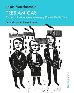 TRES AMIGAS | 9791387922344 | MARCHAMALO, JESÚS | Galatea Llibres | Llibreria online de Reus, Tarragona | Comprar llibres en català i castellà online