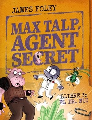 MAX TALP, AGENT SECRET 3: NUET | 9788448967239 | FOLEY, JAMES | Galatea Llibres | Llibreria online de Reus, Tarragona | Comprar llibres en català i castellà online