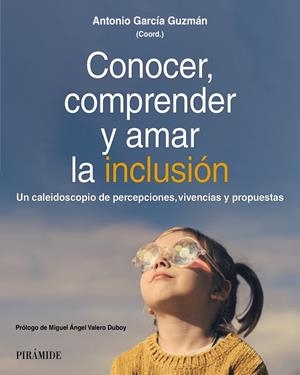 CONOCER, COMPRENDER Y AMAR LA INCLUSIÓN | 9788436851366 | GARCÍA GUZMÁN, ANTONIO | Galatea Llibres | Llibreria online de Reus, Tarragona | Comprar llibres en català i castellà online
