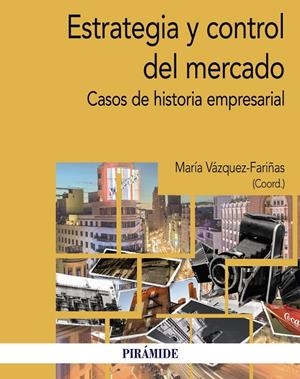ESTRATEGIA Y CONTROL DEL MERCADO | 9788436851342 | VÁZQUEZ-FARIÑAS, MARÍA | Galatea Llibres | Llibreria online de Reus, Tarragona | Comprar llibres en català i castellà online