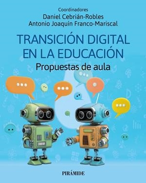 TRANSICIÓN DIGITAL EN LA EDUCACIÓN | 9788436851304 | CEBRIÁN-ROBLES, DANIEL/FRANCO-MARISCAL, ANTONIO JOAQUÍN | Galatea Llibres | Librería online de Reus, Tarragona | Comprar libros en catalán y castellano online