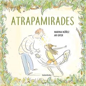 ATRAPAMIRADES | 9788416804900 | NÚÑEZ, MARINA | Galatea Llibres | Librería online de Reus, Tarragona | Comprar libros en catalán y castellano online