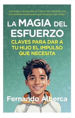 LA MAGIA DEL ESFUERZO | 9788419962690 | ALBERCA, FERNANDO | Galatea Llibres | Librería online de Reus, Tarragona | Comprar libros en catalán y castellano online