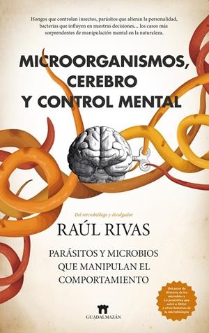 MICROORGANISMOS, CEREBRO Y CONTROL MENTAL | 9788419414953 | RIVAS, RAUL | Galatea Llibres | Llibreria online de Reus, Tarragona | Comprar llibres en català i castellà online