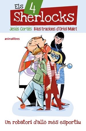 ELS 4 SHERLOCKS 1. UN ROBATORI D'ALLÒ MÉS ESPORTIU | 9791387847241 | CORTÉS, JESUS | Galatea Llibres | Librería online de Reus, Tarragona | Comprar libros en catalán y castellano online