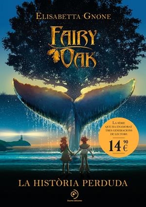 FAIRY OAK 8. LA HISTÒRIA PERDUDA | 9791387574628 | GNONE, ELISABETTA | Galatea Llibres | Librería online de Reus, Tarragona | Comprar libros en catalán y castellano online