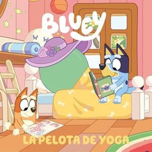 BLUEY 15  LA PELOTA DE YOGA | 9788448872588 | Galatea Llibres | Llibreria online de Reus, Tarragona | Comprar llibres en català i castellà online