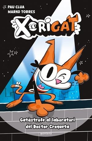 XORIGAT 1  GATASTROFE AL LABORATORI DEL DOCTOR CROQUETA | 9791387724337 | CLUA, PAU | Galatea Llibres | Llibreria online de Reus, Tarragona | Comprar llibres en català i castellà online