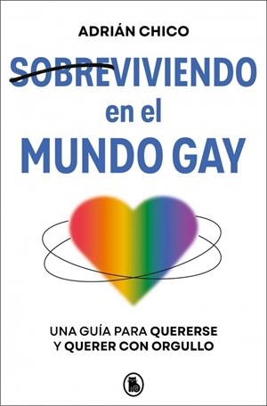 SOBREVIVIENDO EN EL MUNDO GAY | 9788402431226 | CHICO (@ITSADRIANCHICO), ADRIÁN | Galatea Llibres | Llibreria online de Reus, Tarragona | Comprar llibres en català i castellà online
