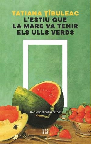 L'ESTIU QUE LA MARE VA TENIR ELS ULLS VERDS | 9788419960511 | TIBULEAC, TATIANA | Galatea Llibres | Llibreria online de Reus, Tarragona | Comprar llibres en català i castellà online