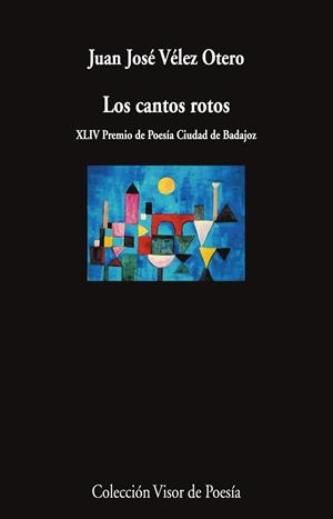 LOS CANTOS ROTOS | 9791387745936 | VÉLEZ OTERO, JUAN JOSÉ | Galatea Llibres | Librería online de Reus, Tarragona | Comprar libros en catalán y castellano online