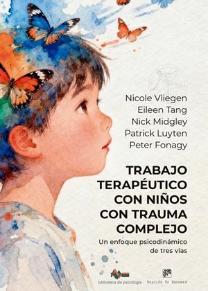 TRABAJO TERAPÉUTICO CON NIÑOS CON TRAUMA COMPLEJO. UN ENFOQUE PSICODINÁMICO DE T | 9788433039798 | VLIEGEN, NICOLE/TANG, EILEEN/MIDGLEY, NICK/LUYTEN, PATRICK/FONAGY, PETER | Galatea Llibres | Llibreria online de Reus, Tarragona | Comprar llibres en català i castellà online
