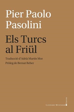 ELS TURCS AL FRIÜL | 9788410377684 | PASOLINI, PIER PAOLO | Galatea Llibres | Librería online de Reus, Tarragona | Comprar libros en catalán y castellano online