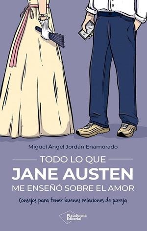 TODO LO QUE JANE AUSTEN ME ENSEÑÓ SOBRE EL AMOR | 9791387813673 | JORDÁN ENAMORADO, MIGUEL ÁNGEL | Galatea Llibres | Librería online de Reus, Tarragona | Comprar libros en catalán y castellano online