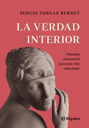 LA VERDAD INTERIOR | 9788494998492 | FORGAS BERDET, SERGIO | Galatea Llibres | Llibreria online de Reus, Tarragona | Comprar llibres en català i castellà online